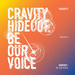 CRAVITY - Hideout: Be Our Voice