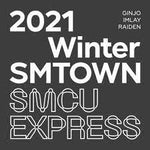 2021 Winter SMTOWN : SMCU EXPRESS - DJ (GINJO, IMLAY, RAIDEN)