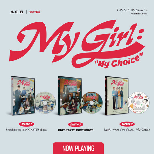 A.C.E - MY GIRL: "MY CHOICE"