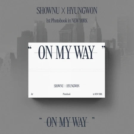 SHOWNU X HYUNGWON - ON MY WAY 1st Photobook In NEW YORK