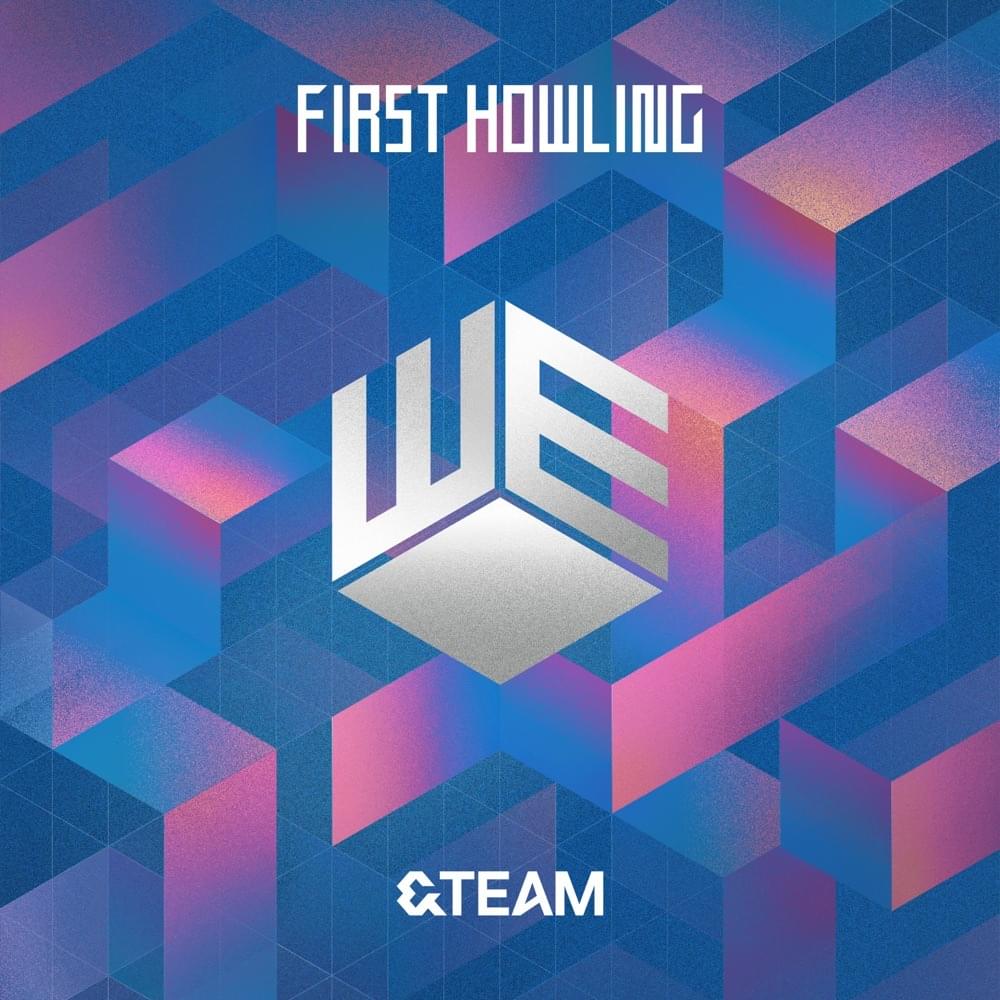 &TEAM - FIRST HOWLING: WE
