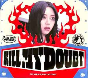 ITZY - KILL MY DOUBT Digipack Ver.