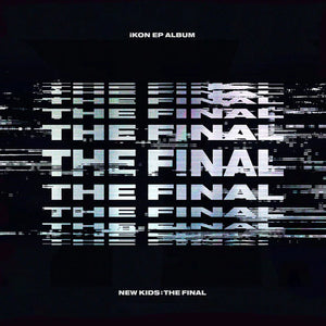 iKON - New Kids: The Final