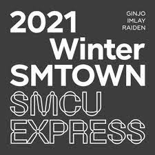 2021 Winter SMTOWN : SMCU EXPRESS - DJ (GINJO, IMLAY, RAIDEN)